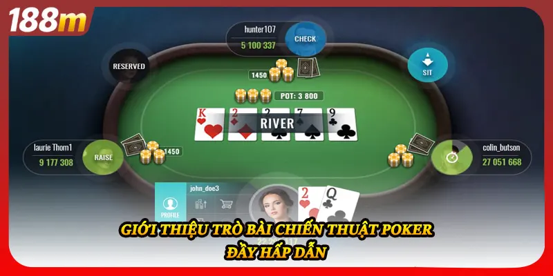 Giới thiệu trò bài chiến thuật Poker đầy hấp dẫn