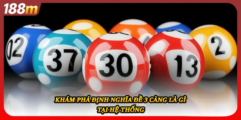 Khám phá định nghĩa đề 3 càng là gì tại hệ thống