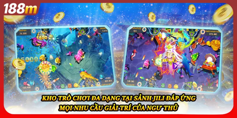 Kho trò chơi đa dạng tại sảnh JILI đáp ứng mọi nhu cầu giải trí của ngư thủ