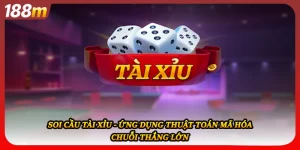 Soi Cầu Tài Xỉu - Ứng Dụng Thuật Toán Mã Hóa Chuỗi Thắng Lớn
